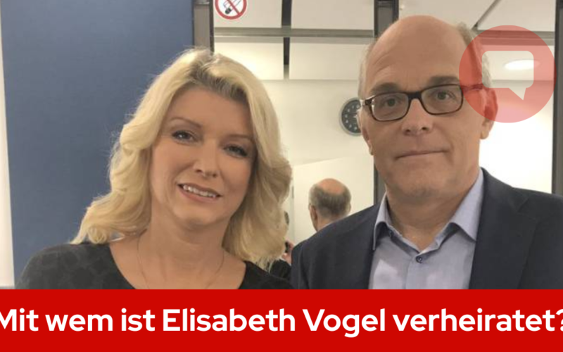 Mit wem ist Elisabeth Vogel verheiratet?