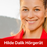 Hilde Dalik Hörgerät